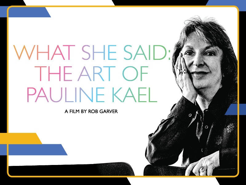 linked image, What She Said The Art of Pauline Kael
